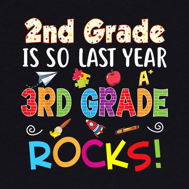2nd Grade Is So Last Year 3rd Rocks Back To School Kid by FONSbually